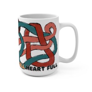 "Hands full, House full, Heart full" 15oz Ceramic Mug - White